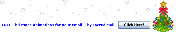 FREE Christmas Animations for your email ? by IncrediMail! Click Here!