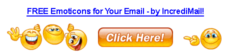 FREE Animations for your email - by IncrediMail! Click Here!